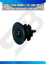 Cargar imagen en el visor de la galería, TAPON A-HEAD ARAÑA 1-1/8" CON TAPA DE ALUMINIO NEGRA PARA TAZA DE DIRECCION
