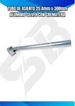 Cargar imagen en el visor de la galería, TUBO DE ASIENTO 25.4mm x 300mm ALUMINIO SILVER CON CREMAYERA
